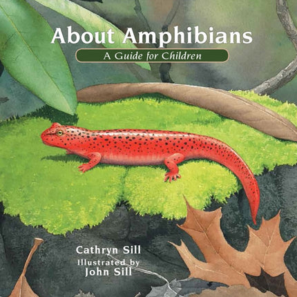 About Amphibians: A Guide for Children