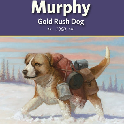 Murphy, Gold Rush Dog