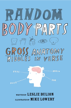 Random Body Parts: Gross Anatomy Riddles in Verse