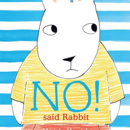 No! Said Rabbit