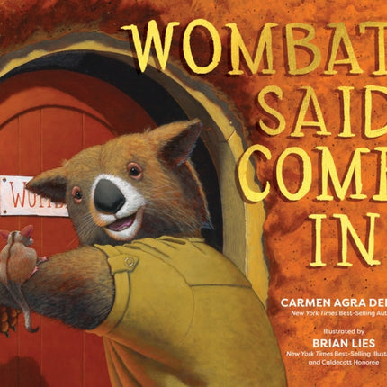 Wombat Said Come In