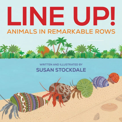 Line Up!: Animals in Remarkable Rows