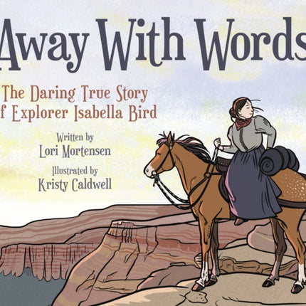 Away with Words: The Daring Story of Isabella Bird