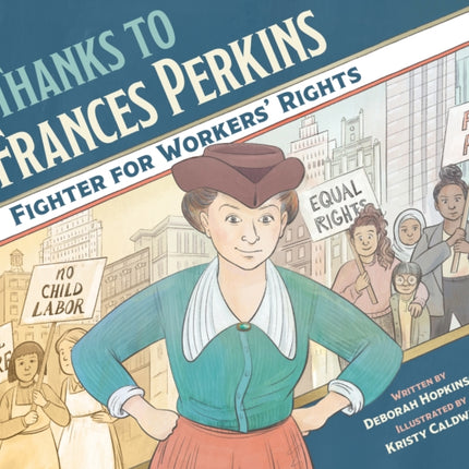 Thanks to Frances Perkins: Fighter for Workers' Rights