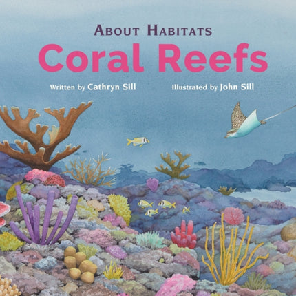 About Habitats Coral Reefs