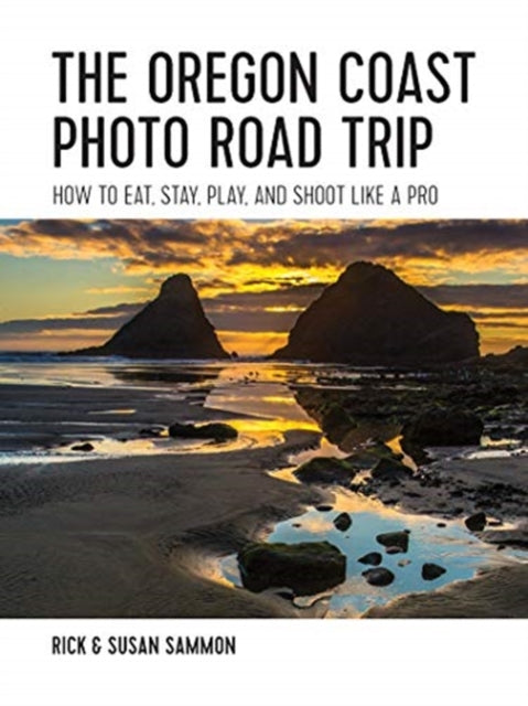 The Oregon Coast Photo Road Trip: How To Eat,