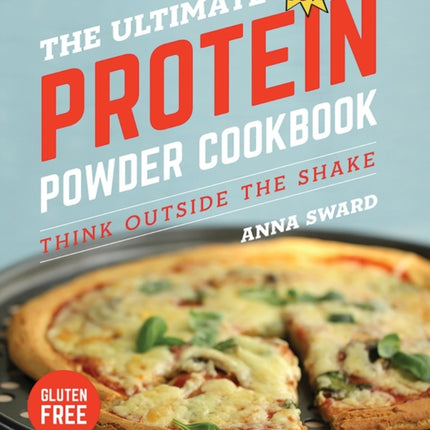 The Ultimate Protein Powder Cookbook: Think