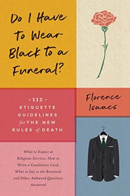 Do I Have to Wear Black to a Funeral?: 112