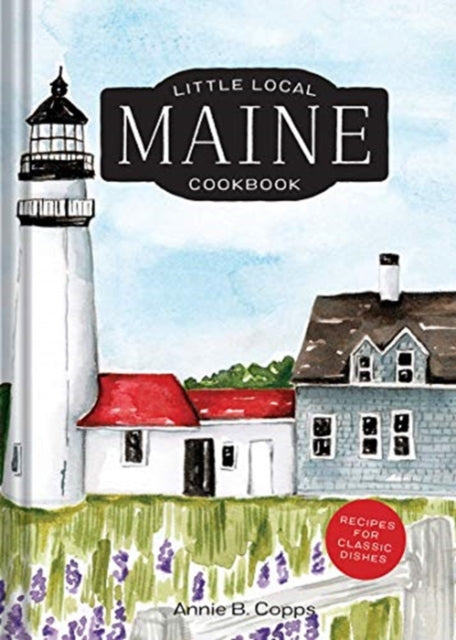 Little Local Maine Cookbook