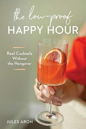 The Low-Proof Happy Hour: Real Cocktails Without