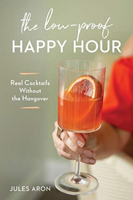 The Low-Proof Happy Hour: Real Cocktails Without the Hangover