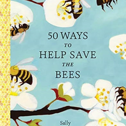 50 Ways to Help Save the Bees