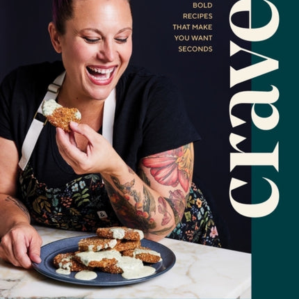 Crave: Bold Recipes That Make You Want Seconds