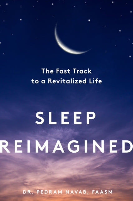 Sleep Reimagined: The Fast Track to a Revitalized Life