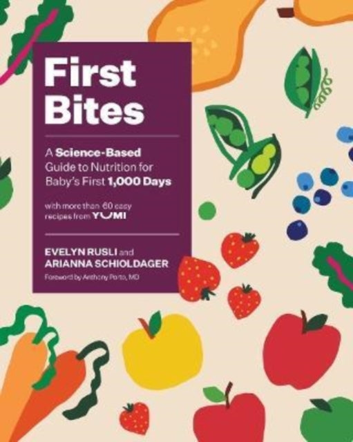 First Bites: A Science-Based Guide to Nutrition