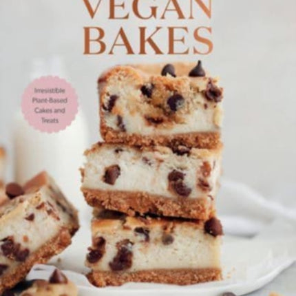 The Essential Book of Vegan Bakes  Irresistible PlantBased Cakes and Treats