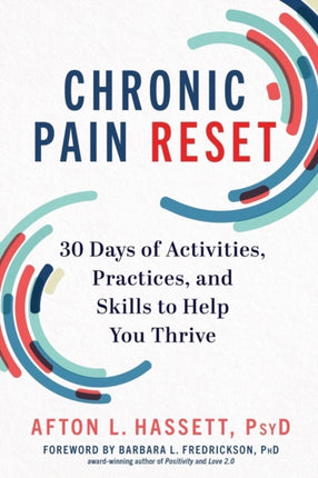 Chronic Pain Reset: 30 Days of Activities, Practices, and Skills to Help You Thrive