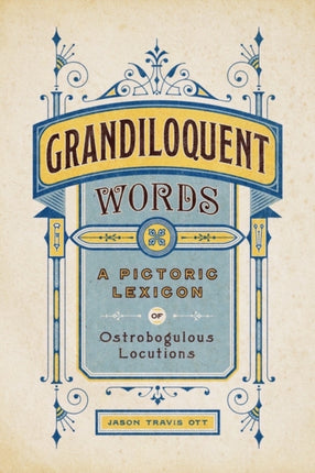 Grandiloquent Words: A Pictoric Lexicon of