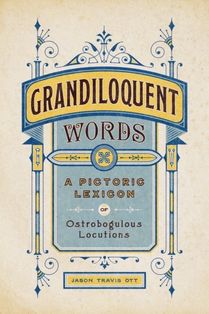 Grandiloquent Words: A Pictoric Lexicon of