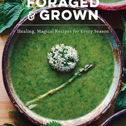 Foraged  Grown