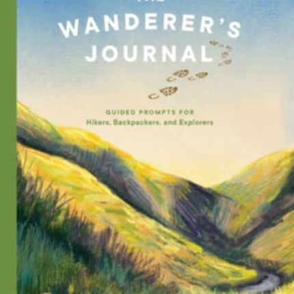The Wanderers Journal  Guided Prompts for Hikers