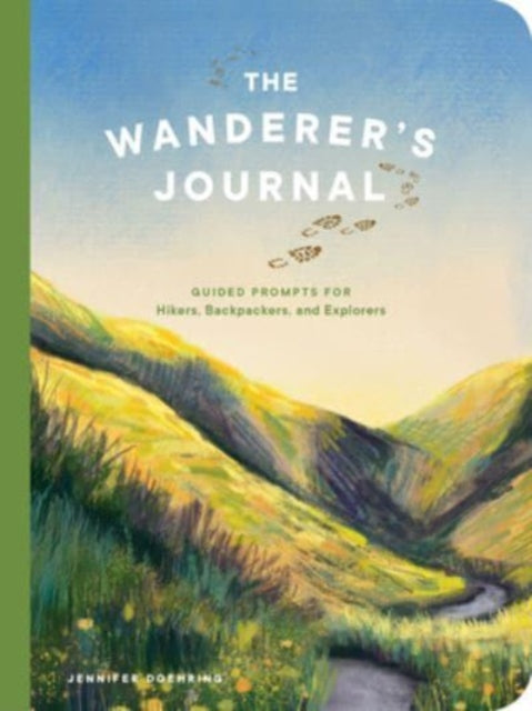 The Wanderers Journal  Guided Prompts for Hikers Backpackers and Explorers