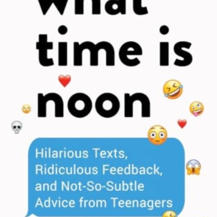 What Time is Noon  Hilarious Texts Ridiculous