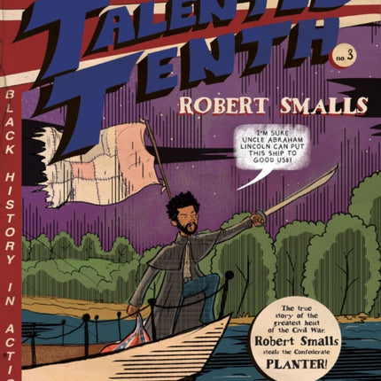 Robert Smalls: Tales of the Talented Tenth, no. 3