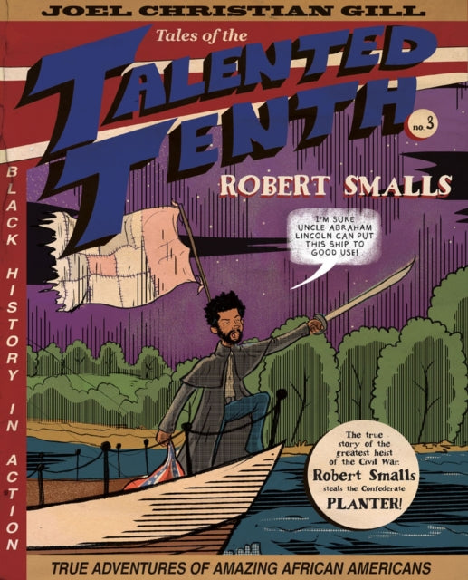 Robert Smalls: Tales of the Talented Tenth, no. 3