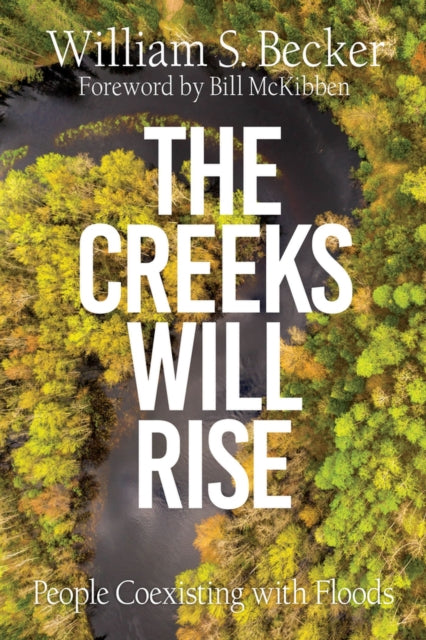 The Creeks Will Rise: People Coexisting with Floods