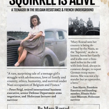 Squirrel Is Alive: A Teenager in the Belgian Resistance and French Underground