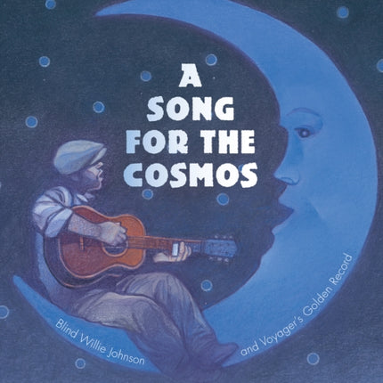 Song for the Cosmos: Blind Willie Johnson and Voyager's Golden Record