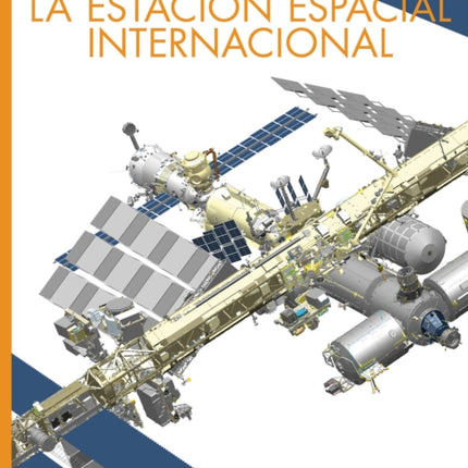 La Estación Espacial Internacional