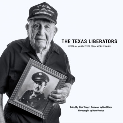 The Texas Liberators: Veteran Narratives from