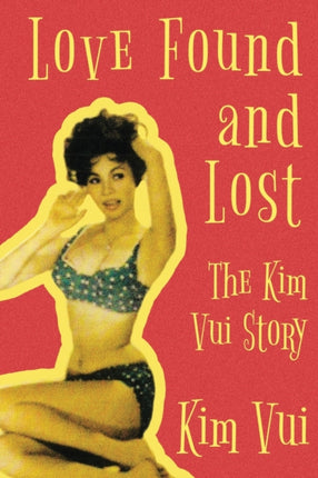 Love Found and Lost: The Kim Vui Story