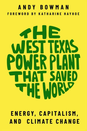 The West Texas Power Plant that Saved the World:
