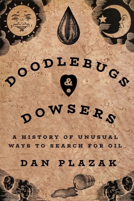 Doodlebugs and Dowsers: A History of Unusual Ways