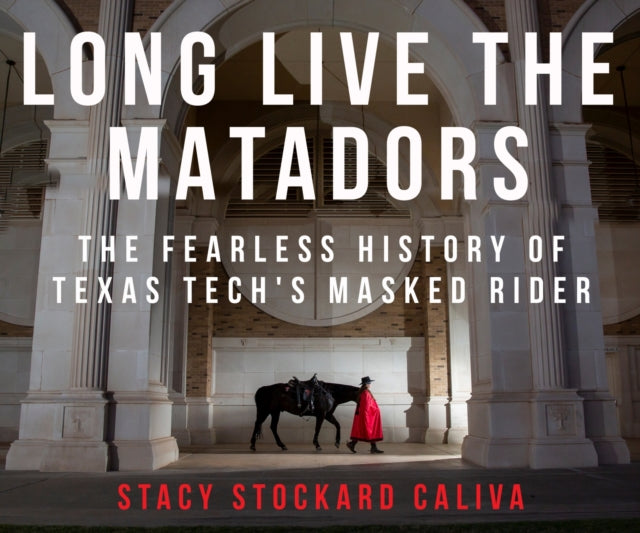 Long Live the Matadors: The Fearless History of