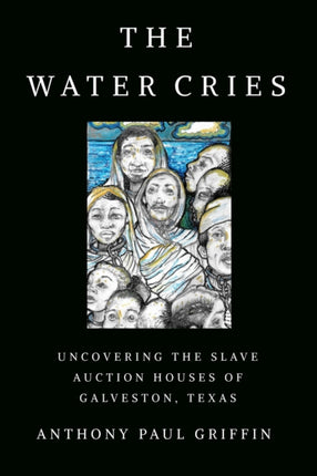 The Water Cries  Uncovering the Slave Auction