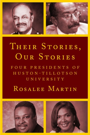 Their Stories Our Stories  Four Presidents of