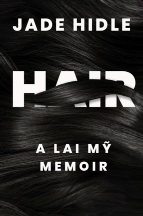 Hair  A Lai My Memoir