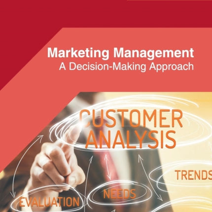 Marketing Management: A Decision-Making Approach
