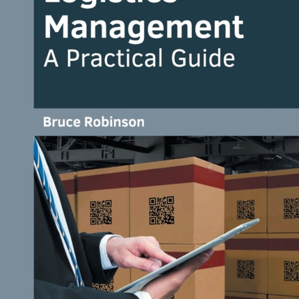 Logistics Management: A Practical Guide