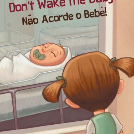 Don't Wake the Baby!: Babl Children's Books in Portuguese and English