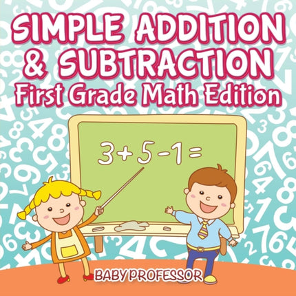 Simple Addition & Subtraction First Grade Math