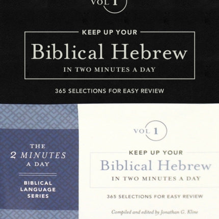 Keep Up Your Biblical Hebrew In Two Vol1: 365 Selections for Easy Review