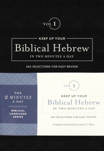 Keep Up Your Biblical Hebrew In Two Vol1: 365 Selections for Easy Review