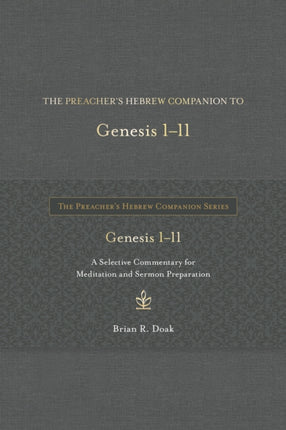 The Preacher's Hebrew Companion to Genesis 1--11: