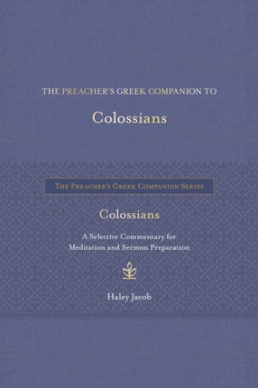The Preachers Greek Companion to Colossians