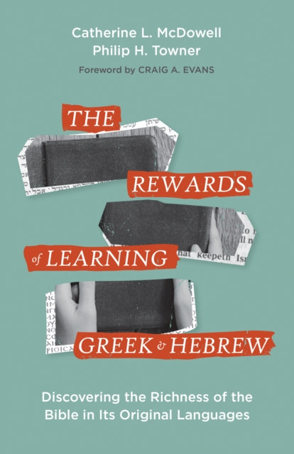 The Rewards of Learning Greek and Hebrew